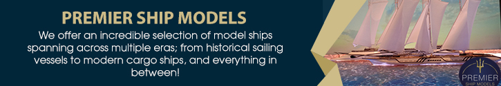 Premier Premier Ship Models